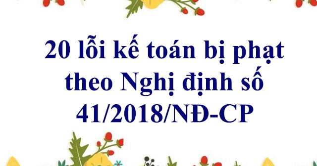 20 lỗi chữ ký trong kế toán có thể bị phạt tới 30 triệu đồng