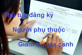 Cách đăng ký người phụ thuộc giảm trừ gia cảnh năm 2018