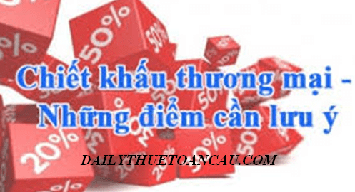 Chiết khấu thương mại cho khách hàng cần làm những bút toán gì?