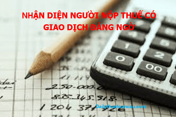 Một số dấu hiệu để nhận diện doanh nghiệp có các giao dịch đáng ngờ