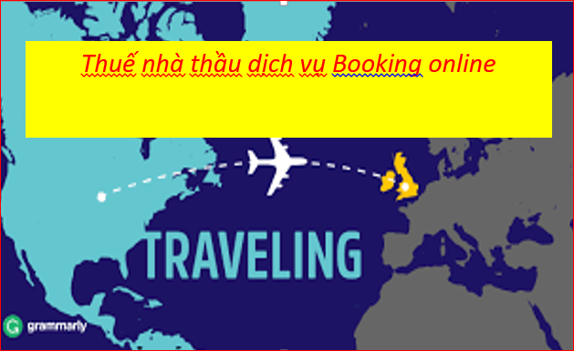 Nghĩa vụ thuế nhà thầu của hoạt động kinh doanh dịch vụ đặt phòng trực tuyến như thế nào?