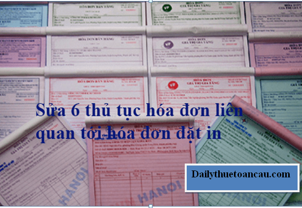 Thay đổi 6 thủ tục hành chính về sử dụng hóa đơn đặt in