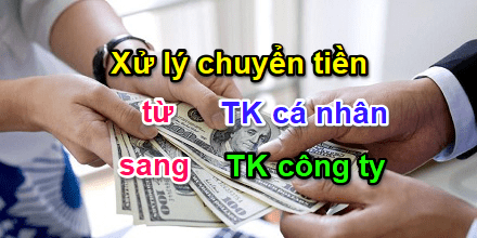 CHUYỂN TIỀN TỪ TÀI KHOẢN CÁ NHÂN SANG TÀI KHOẢN CÔNG TY 