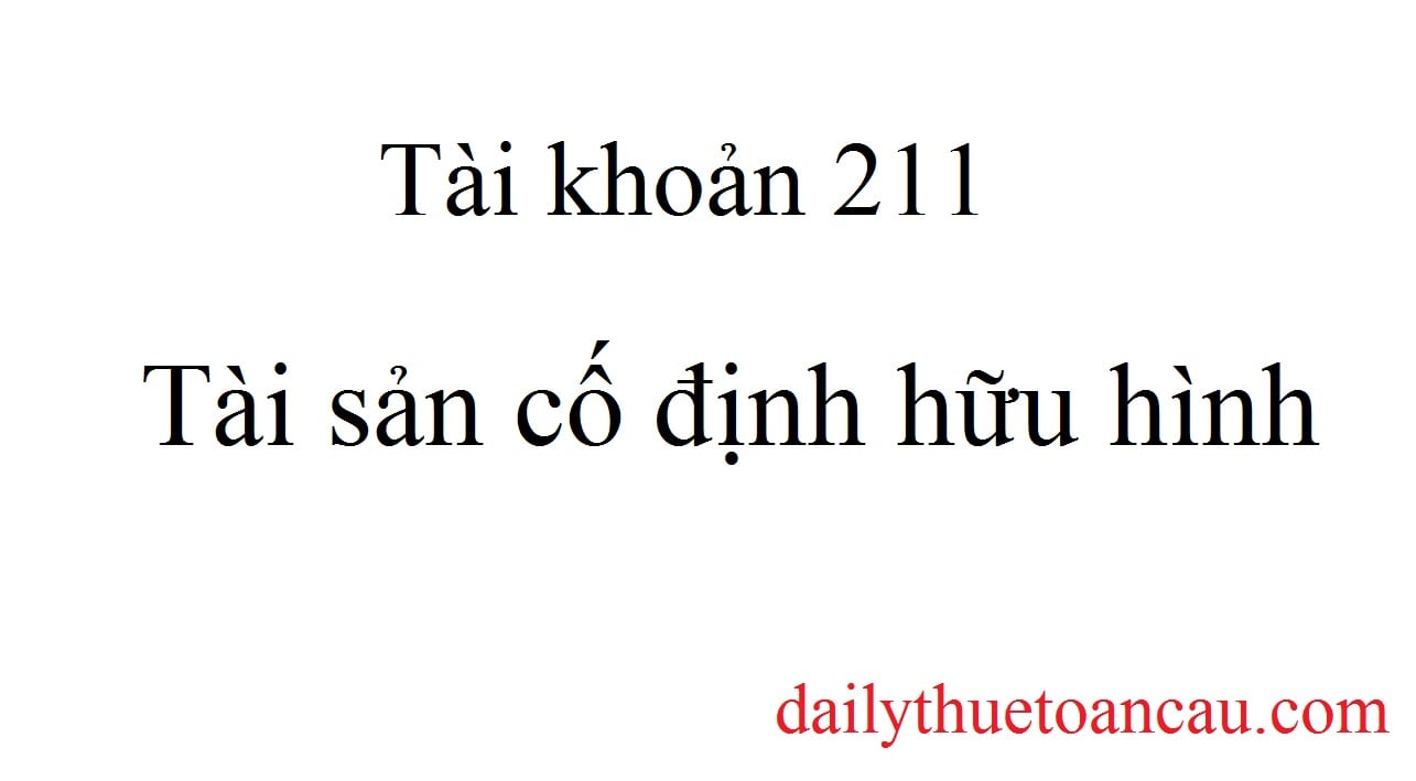 Tài khoản 211 (phần 2)