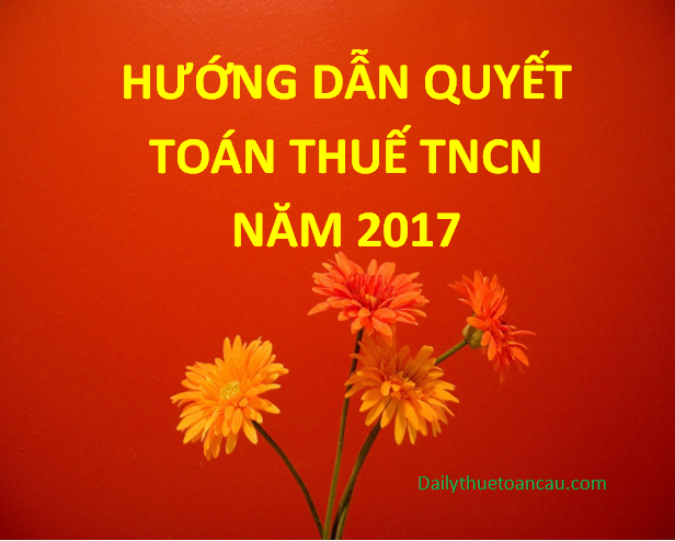 quyết toán thuế TNCN 2017