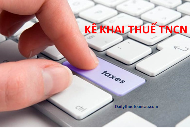 Kê khai thuế TNCN Kê khai thuế TNCN