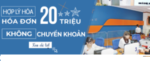 Hợp lý hóa chi phí hóa đơn trên 20 triệu không chuyển khoản